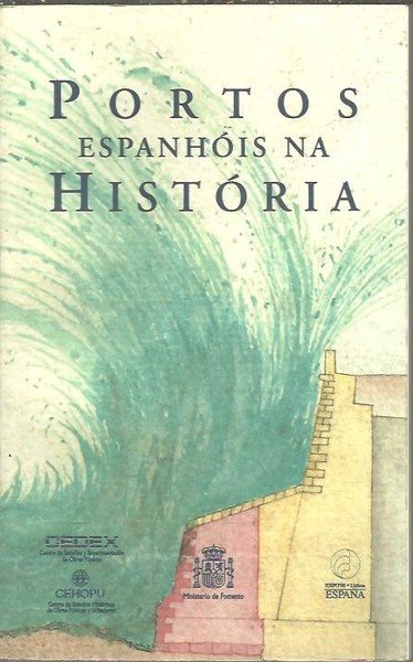 PORTOS ESPANHOIS NA HISTORIA.