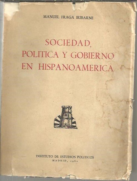 SOCIEDAD, POLITICA Y GOBIERNO EN HISPANOAMERICA.