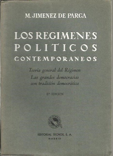 LOS REGIMENES POLITICOS CONTEMPORANEOS. TEORIA GENERAL DEL REGIMEN. LAS GRANDES …