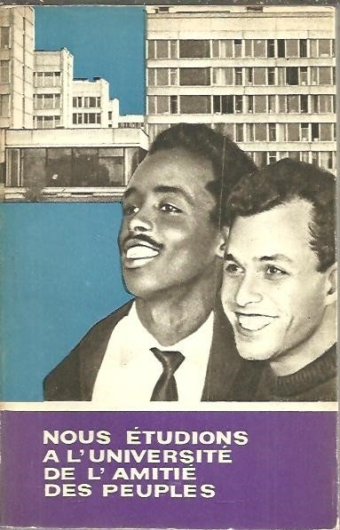 NOUS ETUDIONS A L'UNIVERSITE DE L'AMITIE DES PEUPLES.