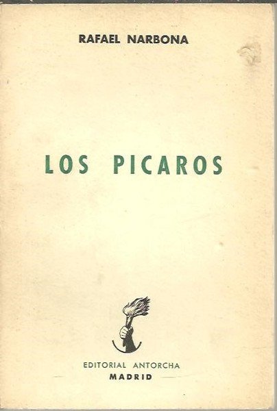 LOS PICAROS. COMEDIA EN TRES JORNADAS. EL HAMBRE, LA LUJURIA …