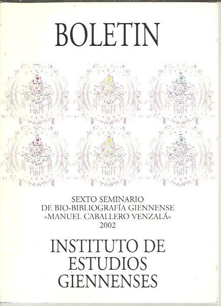 INSTITUTO DE ESTUDIOS GIENENSES. AÑO XLVIII. NUM. 180. SEXTO SEMINARIO …