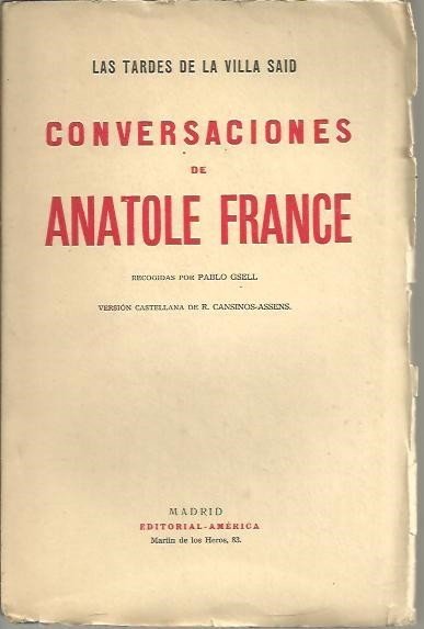 LAS TARDES DE LA VILLA SAID. CONVERSACIONES DE ANATOLE FRANCE.