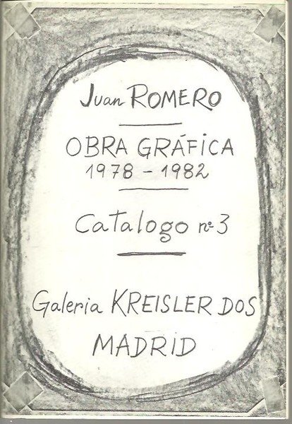JUAN ROMERO. OBRA GRAFICA. 1978 -1982.