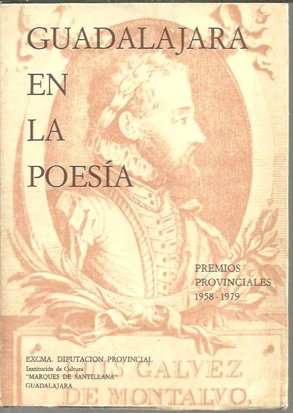 GUADALAJARA EN LA POESIA. PREMIOS PROVINCIALES 1958 - 1979.