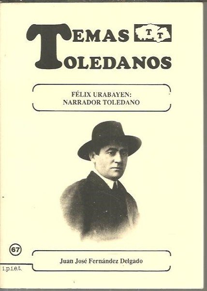 FELIX URABAYEN. NARRADOR TOLEDANO.