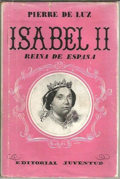 ISABEL II. REINA DE ESPAÑA (1830 - 1904).