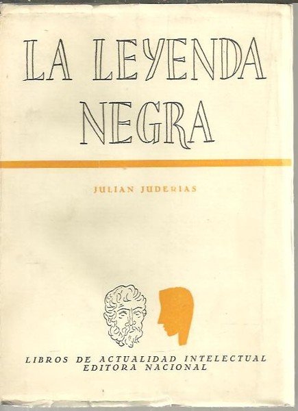 LA LEYENDA NEGRA. ESTUDIOS ACERCA DEL CONCEPTO DE ESPAÑA EN …