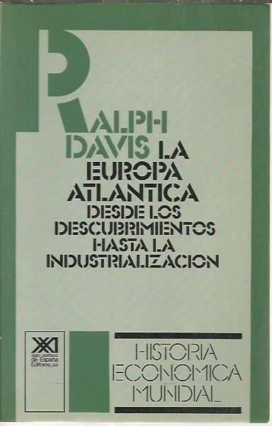 LA EUROPA ATLANTICA. DESDE LOS DESCUBRIMIENTOS HASTA LA INDUSTRIALIZACION.