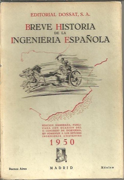 BREVE HISTORIA DE LA INGENIERIA ESPAÑOLA.