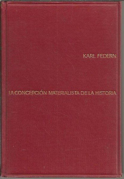 LA CONCEPCION MATERIALISTA DE LA HISTORIA. ANALISIS CRITICO.