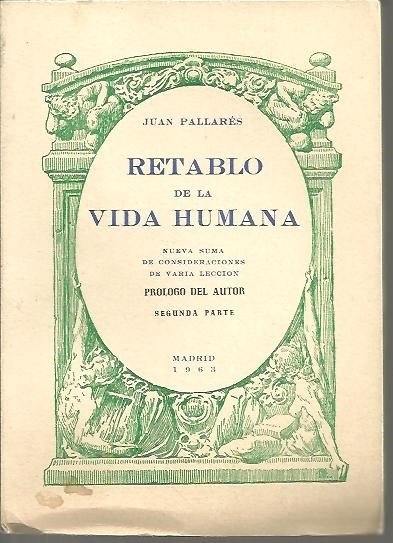 RETABLO DE LA VIDA HUMANA. SEGUNDA PARTE. NUEVA SUMA DE …