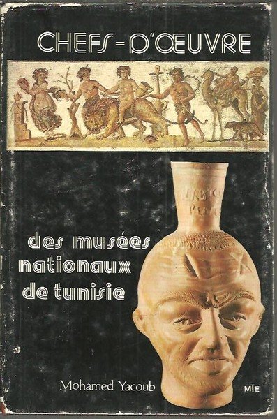 CHEFS-D'OEUVRE DES MUSEES NATIONAUX DE TUNISIE.
