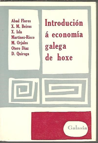 INTRODUCCION A ECONOMIA GALEGA DE HOXE.