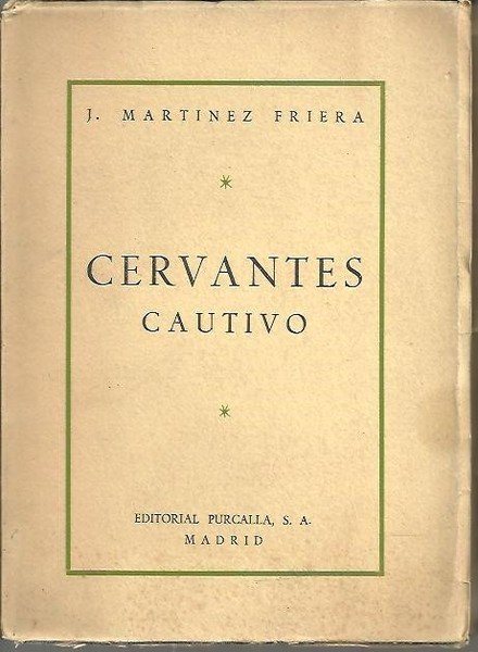 CERVANTES CAUTIVO.
