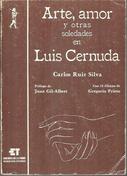 ARTE, AMOR Y OTRAS SOLEDADES EN LUIS CERNUDA.