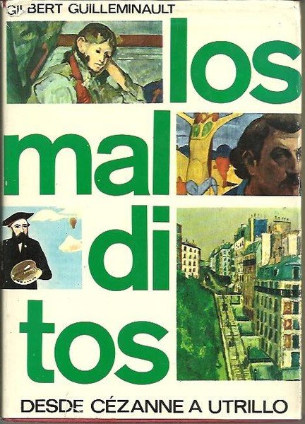 LOS MALDITOS. DESDE CEZANNE A UTRILLO.