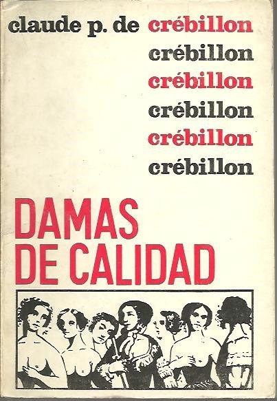 DAMAS DE CALIDAD. (VIDA GALANTE EN EL PARIS DE LUIS …