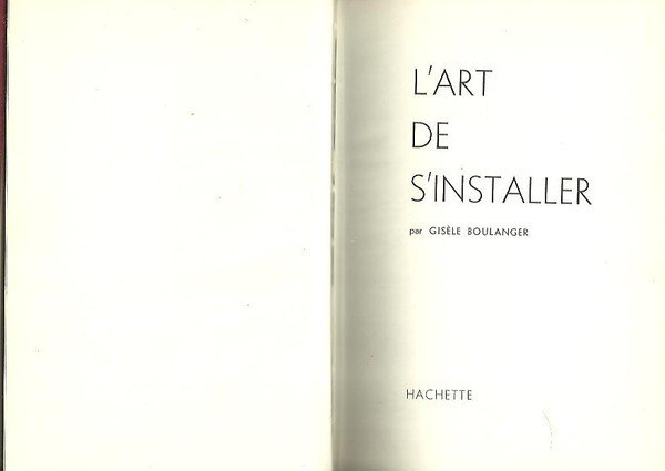 L'ART DE S'INSTALLER.