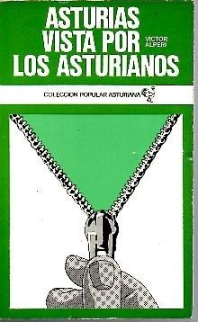 ASTURIAS VISTA POR LOS ASTURIANOS.