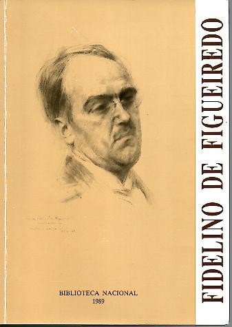 FIDELINO DE FIGUEIREDO, 1888-1967.