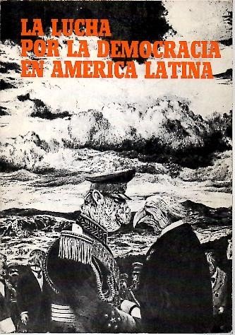 LA LUCHA POR LA DEMOCRACIA EN AMERICA LATINA.