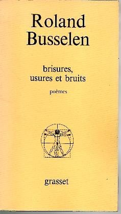 BRISURES, USURES ET BRUITS.