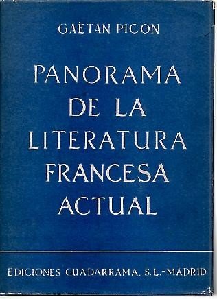 PANORAMA DE LA LITERATURA FRANCESA ACTUAL.