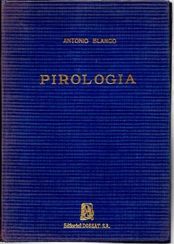 PIROLOGIA. LA UTILIZACION RACIONAL DE LOS EXPLOSIVOS EN OBRAS PUBLICAS, …