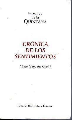 CRONICA DE LOS SENTIMIENTOS. (BAJO LA LUZ DEL CHAT).