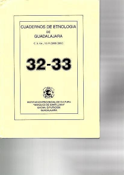 CUADERNOS DE ETNOLOGIA DE GUADALAJARA. NUM. 32-33. AÑO 2000-2001.