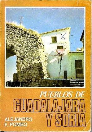 PUEBLOS DE GUADALAJARA Y SORIA.