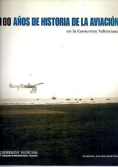 100 AÑOS DE HISTORIA DE LA AVIACION EN LA COMUNITAT …