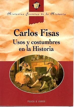 USOS Y COSTUMBRES DE LA HISTORIA.