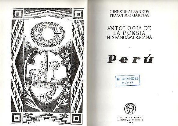 ANTOLOGIA DE LA POESIA HISPANOAMERICANA. PERU.