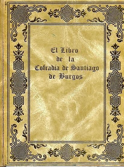 EL LIBRO DE LA COFRADIA DE SANTIAGO DE BURGOS.