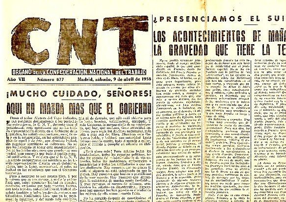 CNT. ORGANO DE LA CONFEDERACION NACIONAL DEL TRABAJO. AÑO VII. …