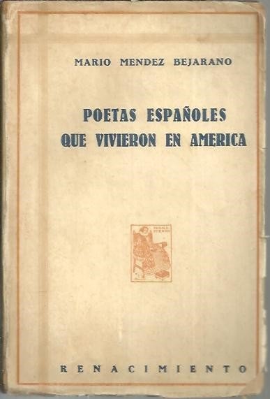 POETAS ESPAÑOLES QUE VIVIERON EN AMERICA.