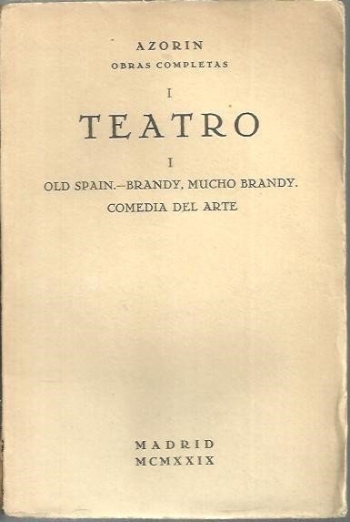 TEATRO. I. OLD SPAIN. BRANDY, MUCHO BRANDY. COMEDIA DEL ARTE.