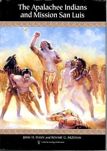 THE APALACHEE INDIANS AND MISSION SAN LUIS.