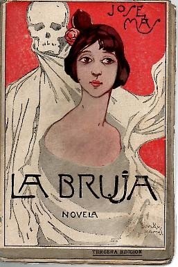 LA BRUJA. (NOVELA QUE BIEN PUDIERA SER HISTORIA DE LA …