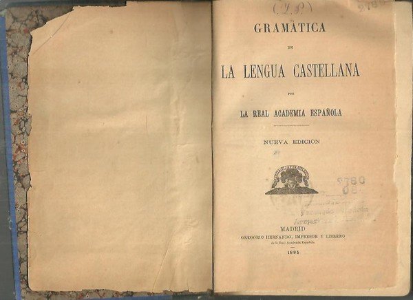 GRAMATICA DE LA LENGUA CASTELLANA.