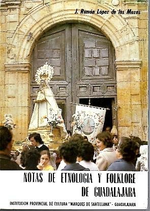 NOTAS DE ETNOLOGIA Y FOLKLORE DE GUADALAJARA.