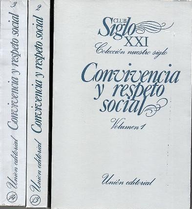 CONVIVENCIA Y RESPETO SOCIAL. CICLO DE CONFERENCIAS PRONUNCIADAS EN EL …