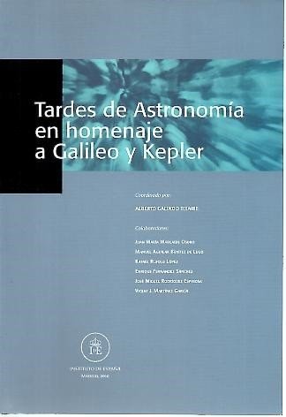 TARDES DE ASTRONOMIA EN HOMENAJE A GALILEO Y KEPLER.