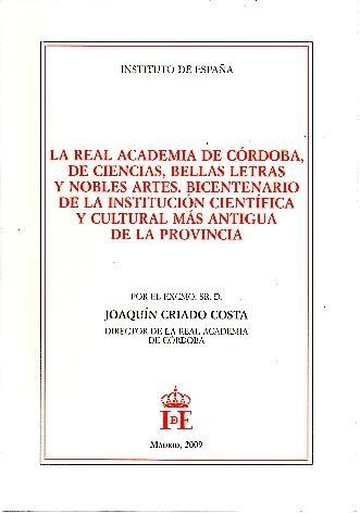 LA REAL ACADEMIA DE CORDOBA, DE CIENCIAS, BELLAS LETRAS Y …