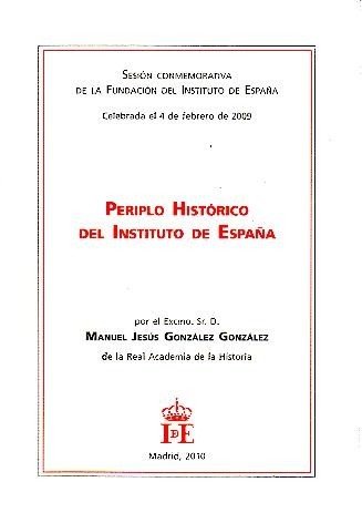 PERIPLO HISTORICO DEL INSTITUTO DE ESPAÑA. SESION CONMEMORATIVA DE LA …
