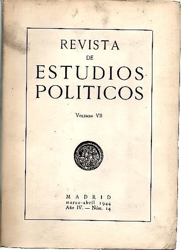 REVISTA DE ESTUDIOS POLITICOS. VOLUMEN VII. AÑO IV. II. NUM. …
