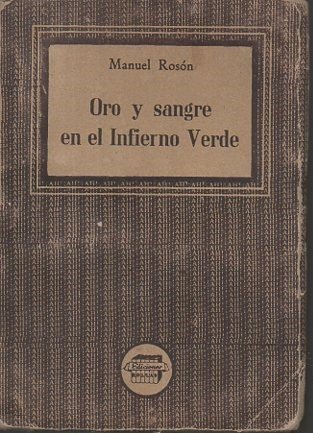 ORO Y SANGRE EN EL INFIERNO VERDE.
