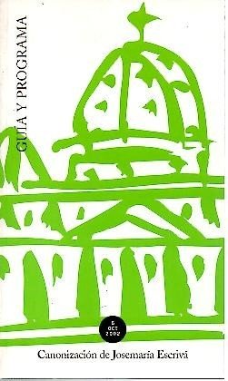 CANONIZACION DE JOSE MARIA ESCRIVA. 6 OCT. 2002. GUIA Y …
